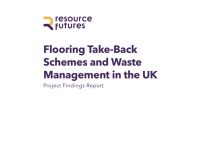 Flooring Take-BackSchemes and Waste –UKSFA and CFA joint project